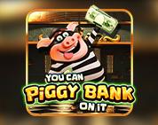 You Can Piggy Bank On It